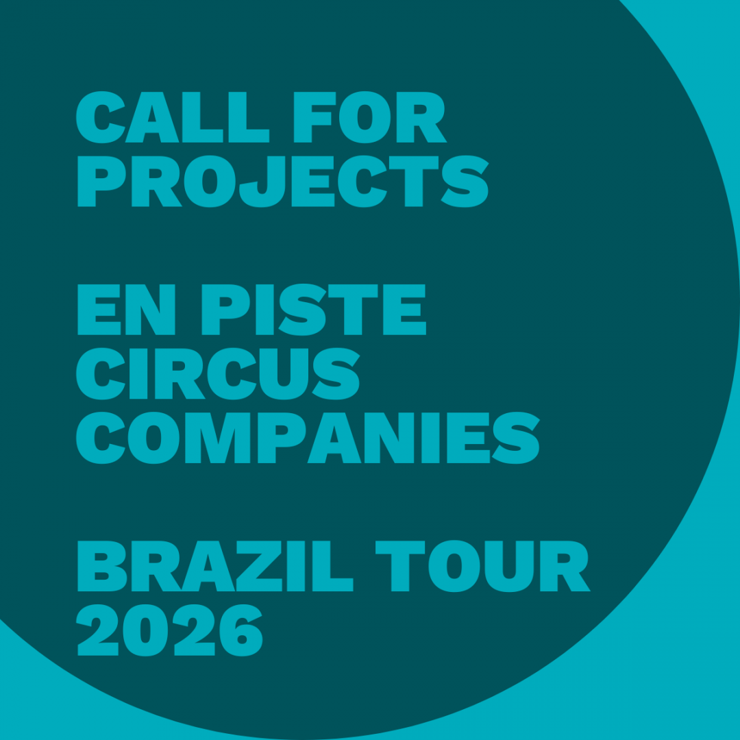 Call for Projects – En Piste Circus Companies – Brazil Tour 2026 