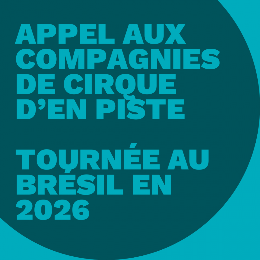 Appel aux compagnies de cirque d’En Piste – Tournée au Brésil en 2026